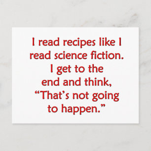 Jag läste recept som jag läste science fiction.. vykort