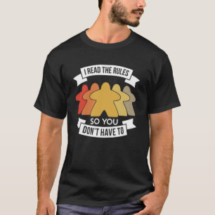 Jag läste reglerna så att du inte behöver - Meeple T Shirt