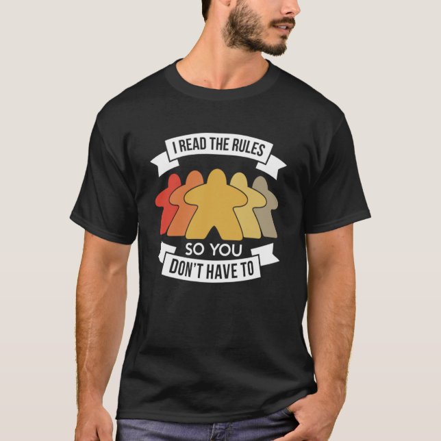 Jag läste reglerna så att du inte behöver - Meeple T Shirt (Framsida)