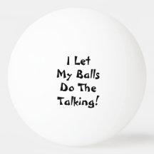 Jag låter min Bollar göra talande.