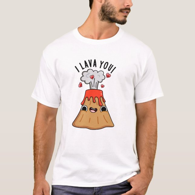 Jag Lava You Funny Volcano Pun T Shirt (Framsida)