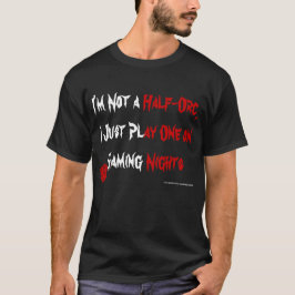 Jag leker en Halva-Orc Tee Shirt
