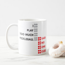 JAG LEKER FÖR MYCKET PICKLEBALL KAFFEMUGG