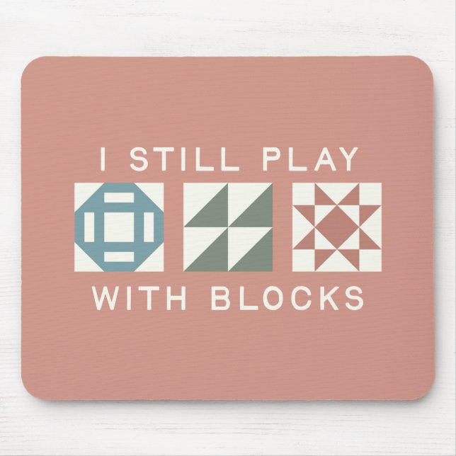 Jag leker fortfarande med block Quilter's Musmatta (Framsidan)