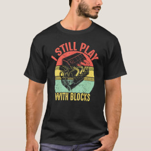 Jag leker fortfarande med block Retro Vintage bil T Shirt