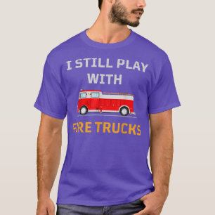 Jag leker fortfarande med Fire Lastbilar Boy B T Shirt