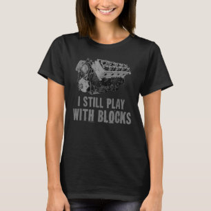 Jag leker fortfarande med Tävla för att underhålla T Shirt