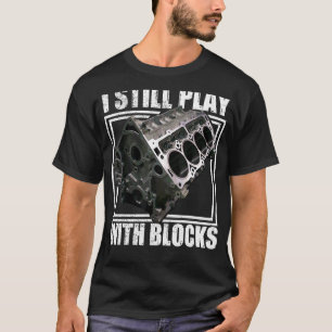Jag leker fortfarande med Tävla för att underhålla T Shirt