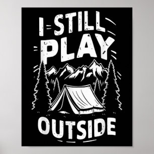 Jag leker fortfarande ute Roligt vandrande Camping Poster