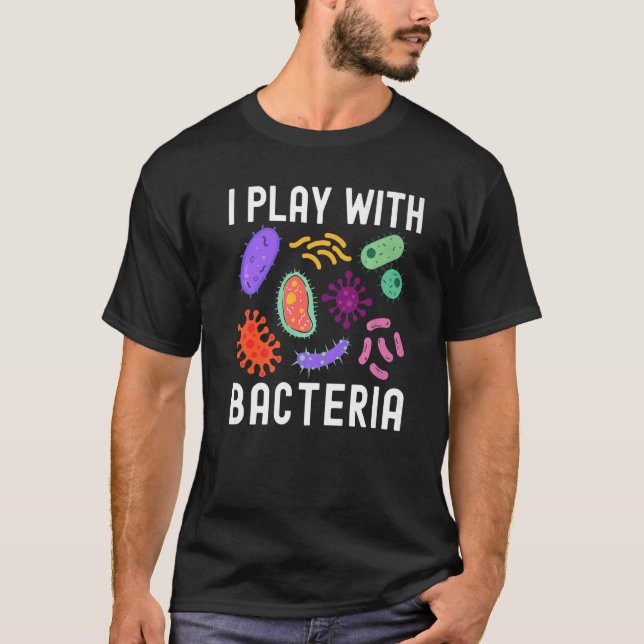 Jag leker med Bacteria Microbiology Scientist Humo T Shirt (Framsida)