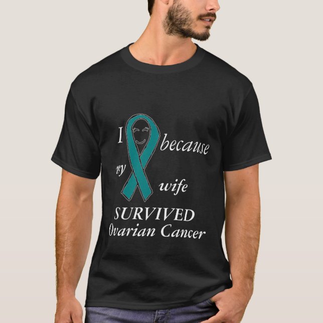 Jag ler, därför att min fru suvived ovarian cancer tröja (Framsida)