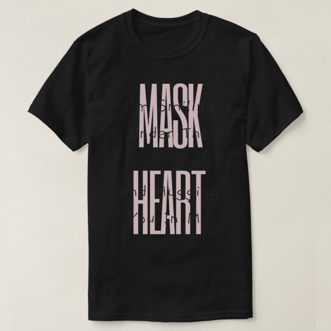 Jag ler under masken och hugger dig i min han. t shirt (Design framsida)