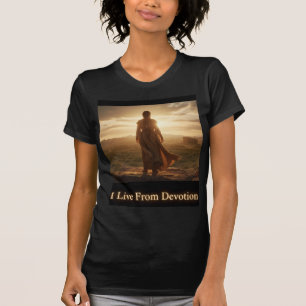 Jag lever av hängivenhet Helig stig konst T Shirt