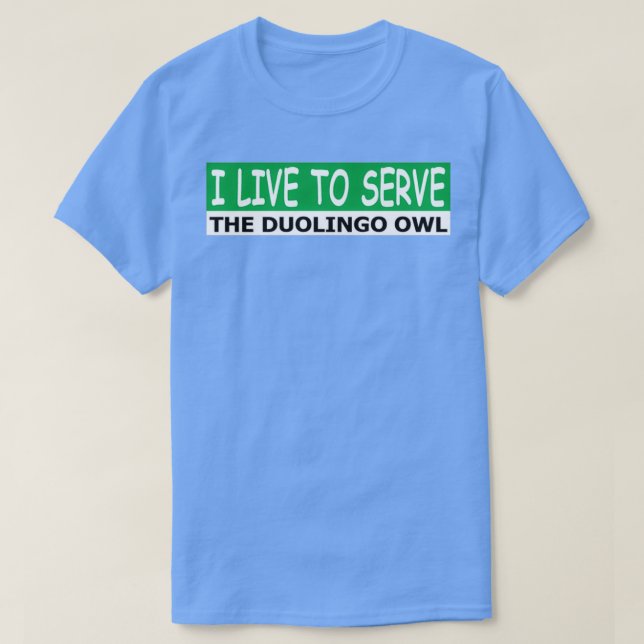 Jag lever för att  duolingo uggla t shirt (Design framsida)