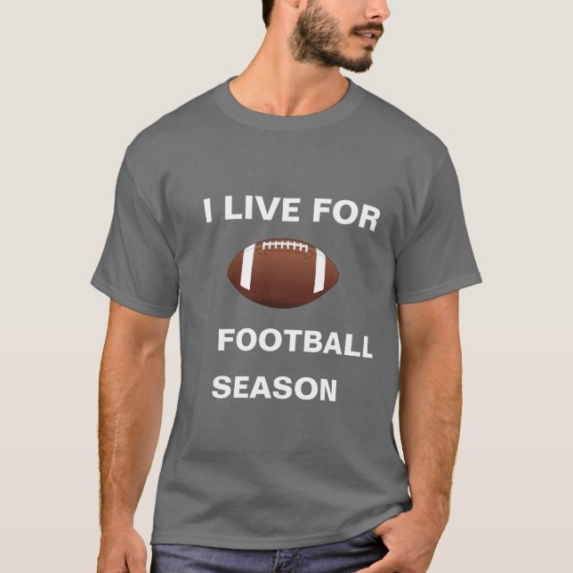 JAG LEVER FÖR FOOTBALL SEASON T-Shirt (Framsida)