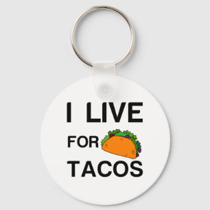 JAG LEVER FÖR TACOS NYCKELRING