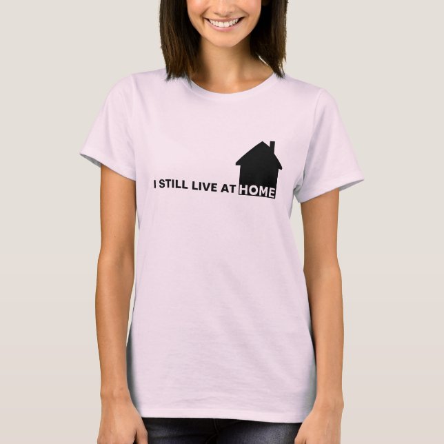 JAG LEVER FORTFARANDE HEMMA TEE SHIRT (Framsida)
