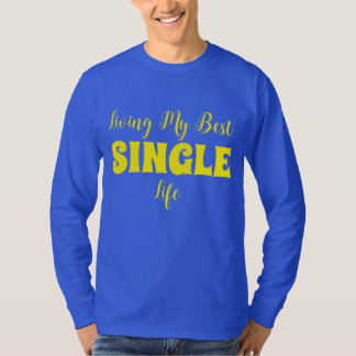 Jag lever mitt bästa liv. t shirt