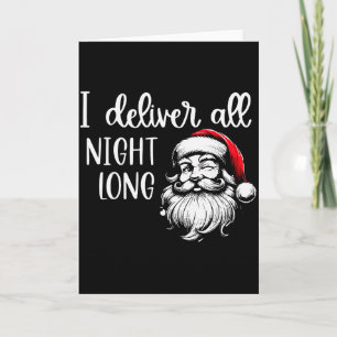 Jag Levererar Hela Natten Lång Jag Är Så Bra Tomte Kort