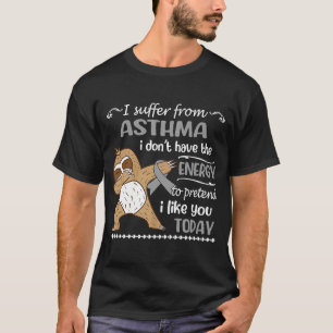 Jag lider av astma, jag har ingen energislapphet t shirt