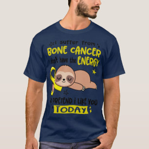Jag lider av BSE-cancer jag inte har tillräckligt T Shirt