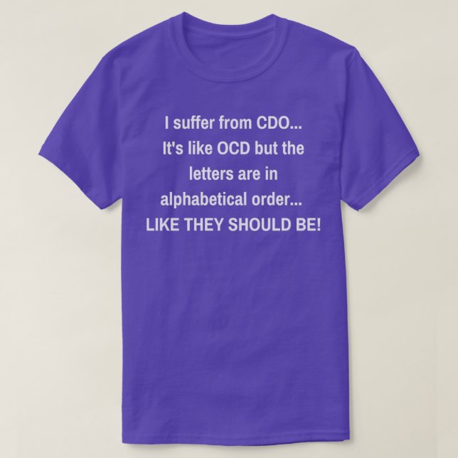 Jag lider av CDO:s lik OCD, men brev är T Shirt (Design framsida)