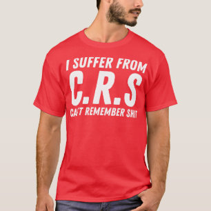 Jag lider av CRS 4 T Shirt