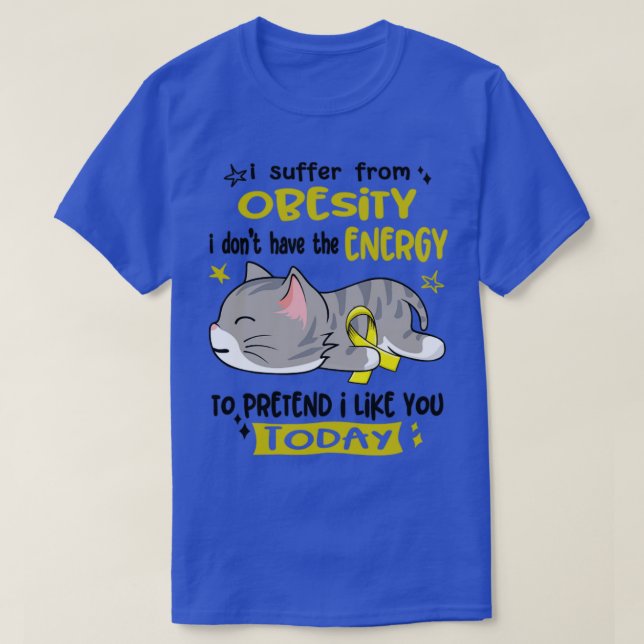 Jag lider av fetma och jag har inte energi att gör t shirt (Design framsida)