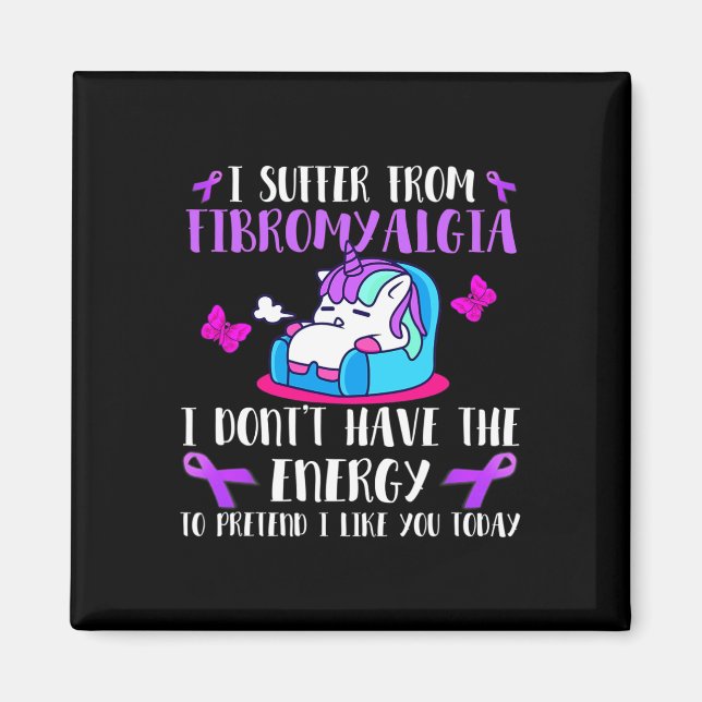 Jag lider av fibromyalgi - maj Bära Fibromyalgi Magnet (Framsidan)