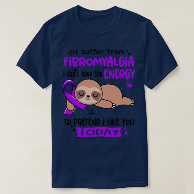 Jag lider av fibromyalgi och har inte energin t shirt (Design framsida)