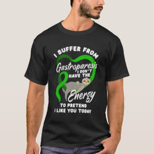 Jag lider av Gastroparesis Gastroparesis Warrior T Shirt