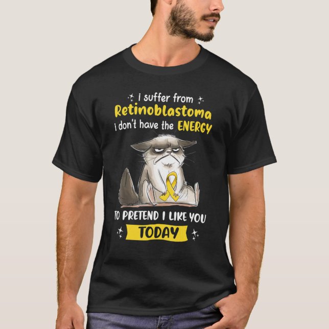 Jag lider av medvetandegörandekatt för Retinoblast T Shirt (Framsida)