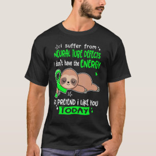 Jag lider av neuralrörsdefekter... t shirt