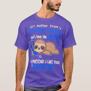 Jag lider av prostatacancer... t shirt