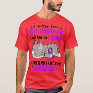 Jag lider av Rett-syndrom jag inte har energin T Shirt
