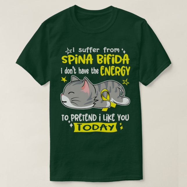 Jag lider av Spina Bifida, jag har inte energin T Shirt (Design framsida)