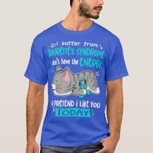 Jag lider av Tourettes syndrom jag inte har e T Shirt