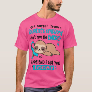 Jag lider av Tourettes syndrom jag inte har e T Shirt