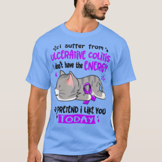 Jag lider av ulcerös kolit... jag har inte e t shirt
