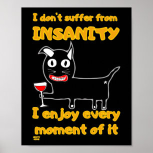 "JAG LIDER INTE AV INSANITET", konstig katt Poster