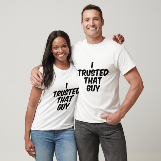 Jag litade på den killen t shirt (Unisex)