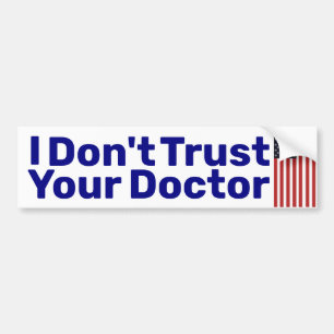Jag litar inte på din Doktor Bumper-fästare Bildekal