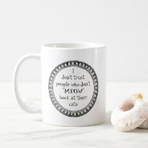 Jag litar inte på folk. . . kaffemugg