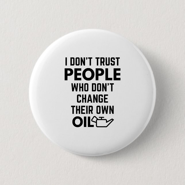 Jag litar inte på folk som inte ändrar sitt eget O Knapp (Framsida)