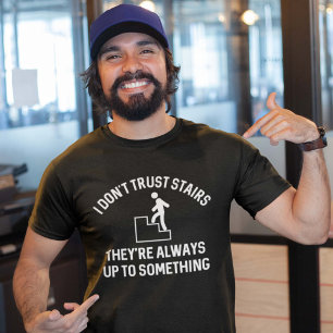 Jag litar inte på Trappor T Shirt