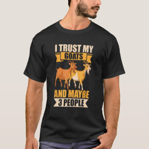 Jag litar på mina getter och kanske tre människor. t shirt