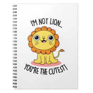 Jag Ljuger Inte Du Är Den Sötaste Roliga Lejon Pun Anteckningsbok