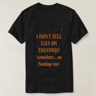 Jag ljuger inte på tisdagar Damicratic t-shirt