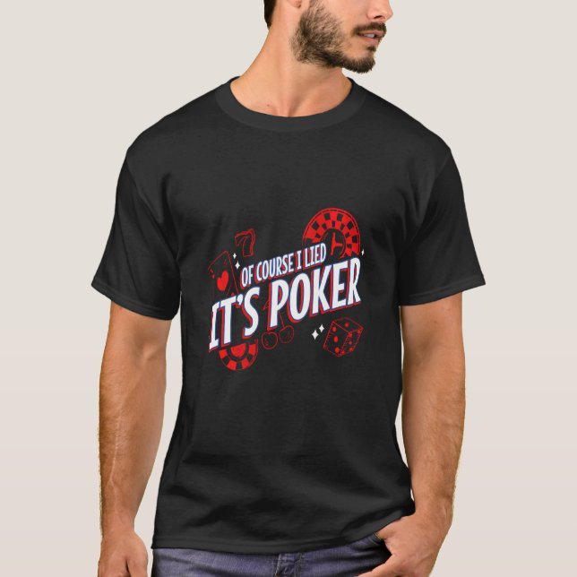 Jag Ljugit det som Poker Spelare-kort Dice Rea T Shirt (Framsida)