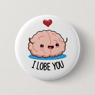 Jag Lobe dig Funny Brain Pun Knapp